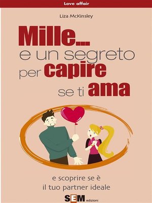 cover image of Mille... e un segreto per capire se ti ama
